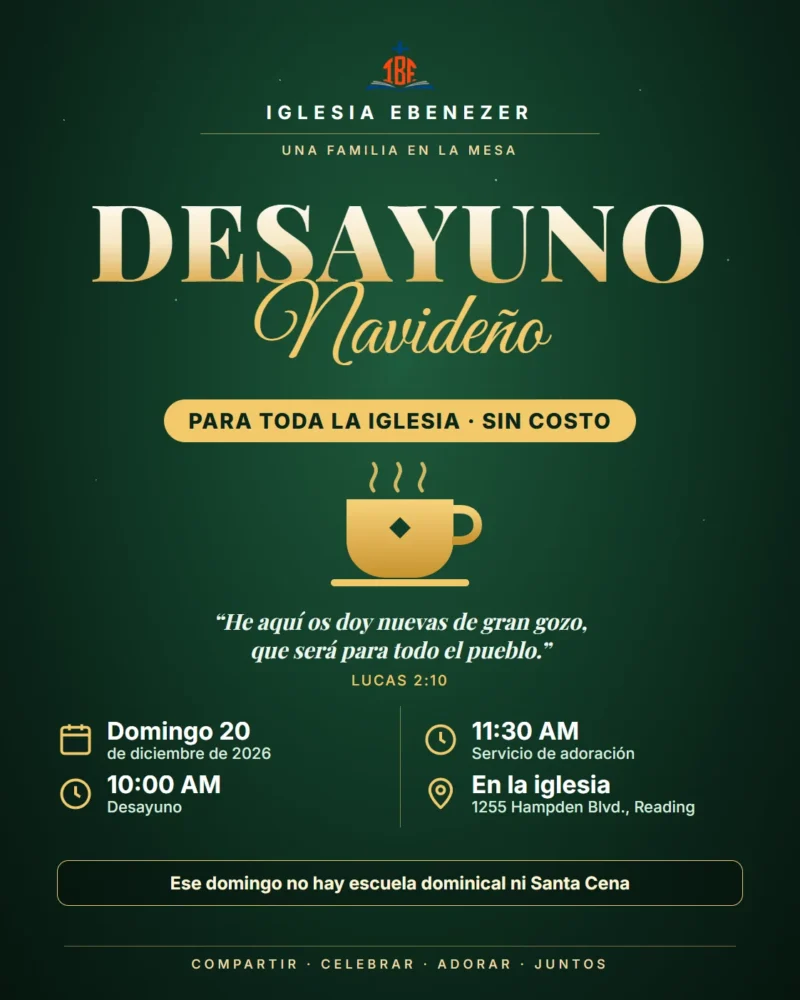 Cartel: Desayuno Navideño para toda la iglesia, sin costo. Domingo 20 de diciembre de 2026, desayuno a las 10:00 AM y servicio de adoración a las 11:30 AM. Ese domingo no hay escuela dominical ni Santa Cena.
