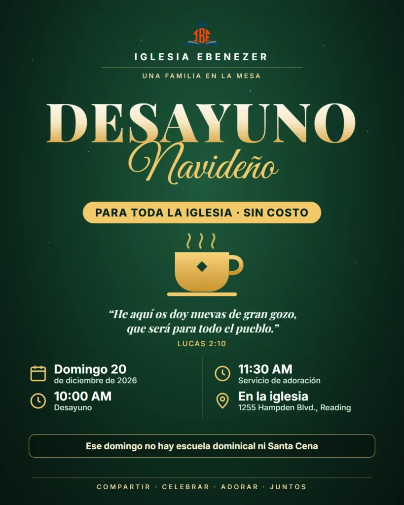 Cartel: Desayuno Navideño para toda la iglesia, sin costo. Domingo 20 de diciembre de 2026, desayuno a las 10:00 AM y servicio de adoración a las 11:30 AM. Ese domingo no hay escuela dominical ni Santa Cena.