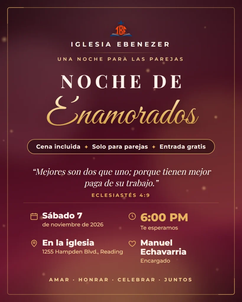 Cartel: Noche de Enamorados, una noche para las parejas. Sabado 7 de noviembre de 2026 a las 6:00 PM en la iglesia. Cena incluida, solo para parejas, entrada gratis. Encargado: Manuel Echavarria.