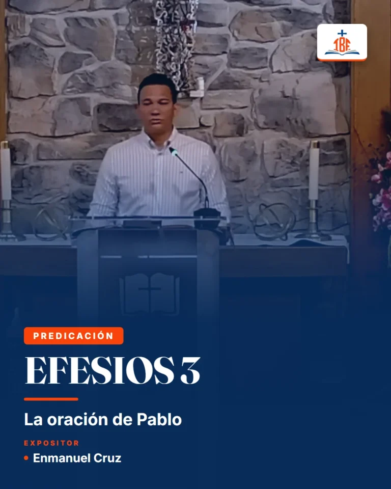 Efesios 3, La oración de Pablo. Expositor Enmanuel Cruz.
