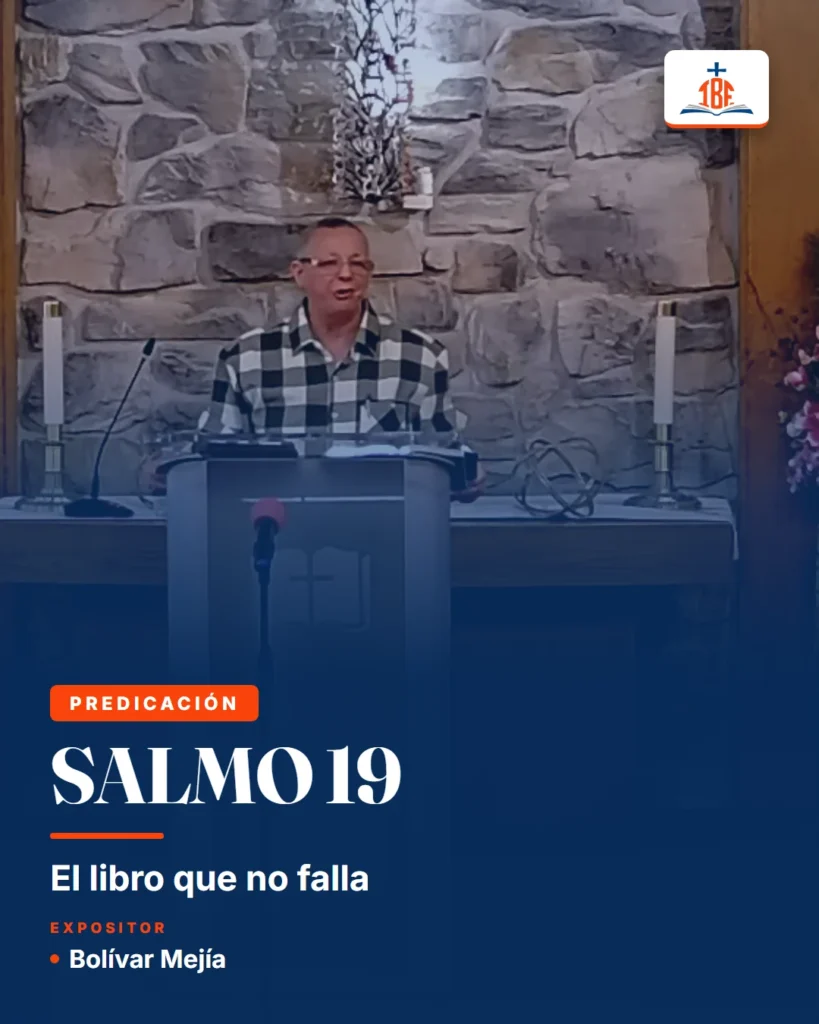 Salmo 19, El libro que no falla. Expositor Bolívar Mejía, Iglesia Bíblica Cristiana Ebenezer, 27 de septiembre de 2026.