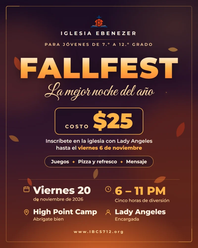 Cartel: FallFest, la mejor noche del año, para jóvenes de 7.º a 12.º grado. Viernes 20 de noviembre de 2026, de 6 a 11 PM, en High Point Camp. Costo $25. Inscripción con Lady Angeles hasta el viernes 6 de noviembre.